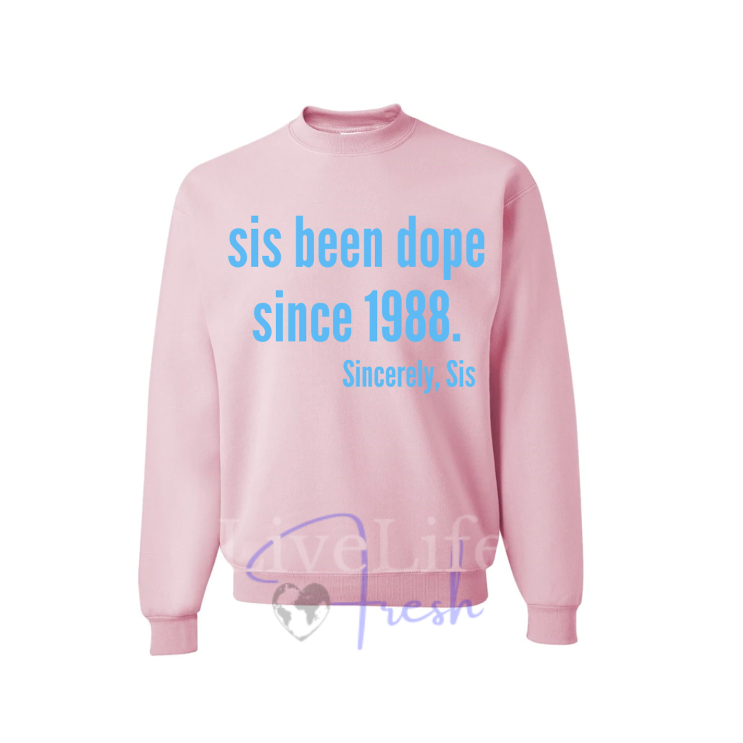 Dope Sis Crewneck