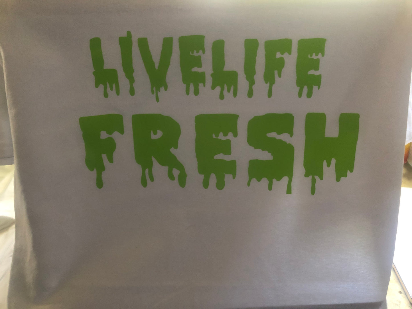 Live Life Fresh- White