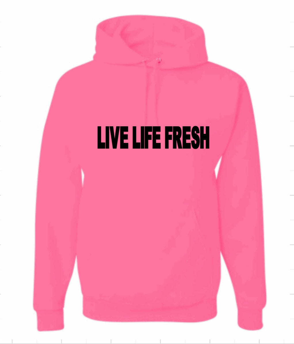 Fresh Hoodie – Live Life Fresh Apparel